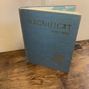 "MAGNIFICAT 1855-1955" CENTENNIAL RECORD OF CATHOLIC FELICIAN SISTERS (155 PGS.)
